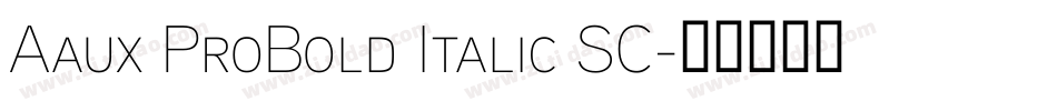 Aaux ProBold Italic SC字体转换